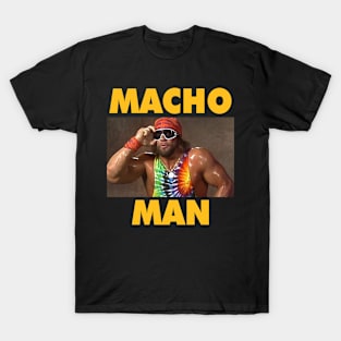 Macho Man T-Shirt